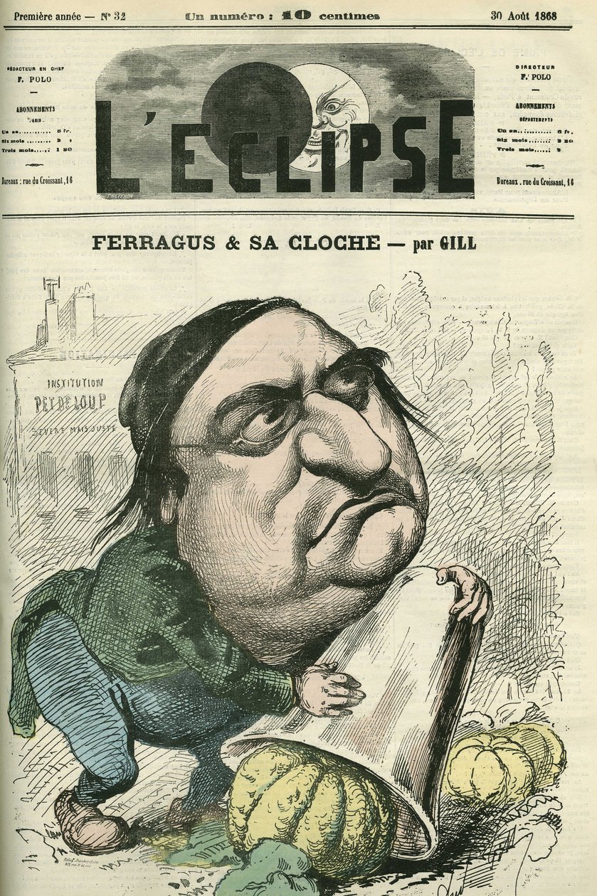 Louis Ulbach dit Ferragus (1822-1889), "La Cloche" gazetesinin genel yayın yönetmeni, Fransız yazar ve gazeteci. Gill