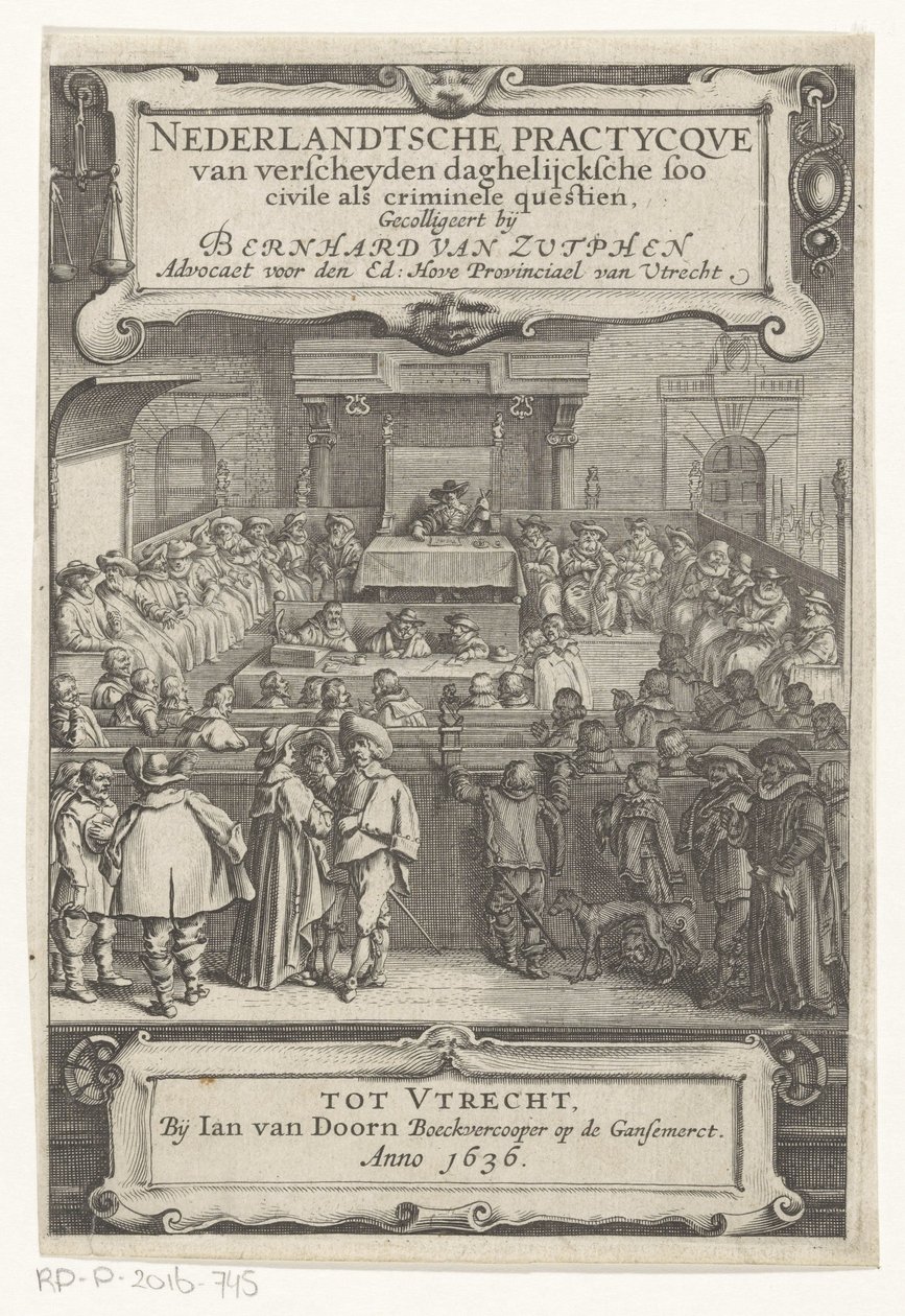 Mahkeme salonunda yüz Başlık sayfası: Bernard van Zutphen, Nederlantsche practycque van verscheyden daghelijcksche soo Civile als criminal questien, 1636 (dizi başlığı) by Anonymous