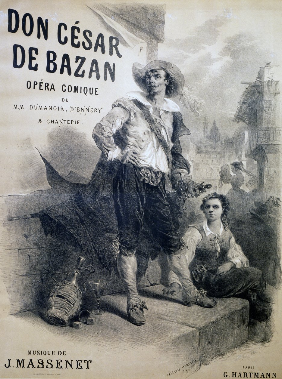 Don Cesar de Bazan için poster, komik opera, libretto, Philippe-Francois Dumanoir, Adolphe-Philippe D'Ennery ve Jules Chantepie, müzik Jean Massenet, Çizim Celestin Nanteuil, yayınevi Georges Hartmann, Paris by Celestin Francois Nanteuil
