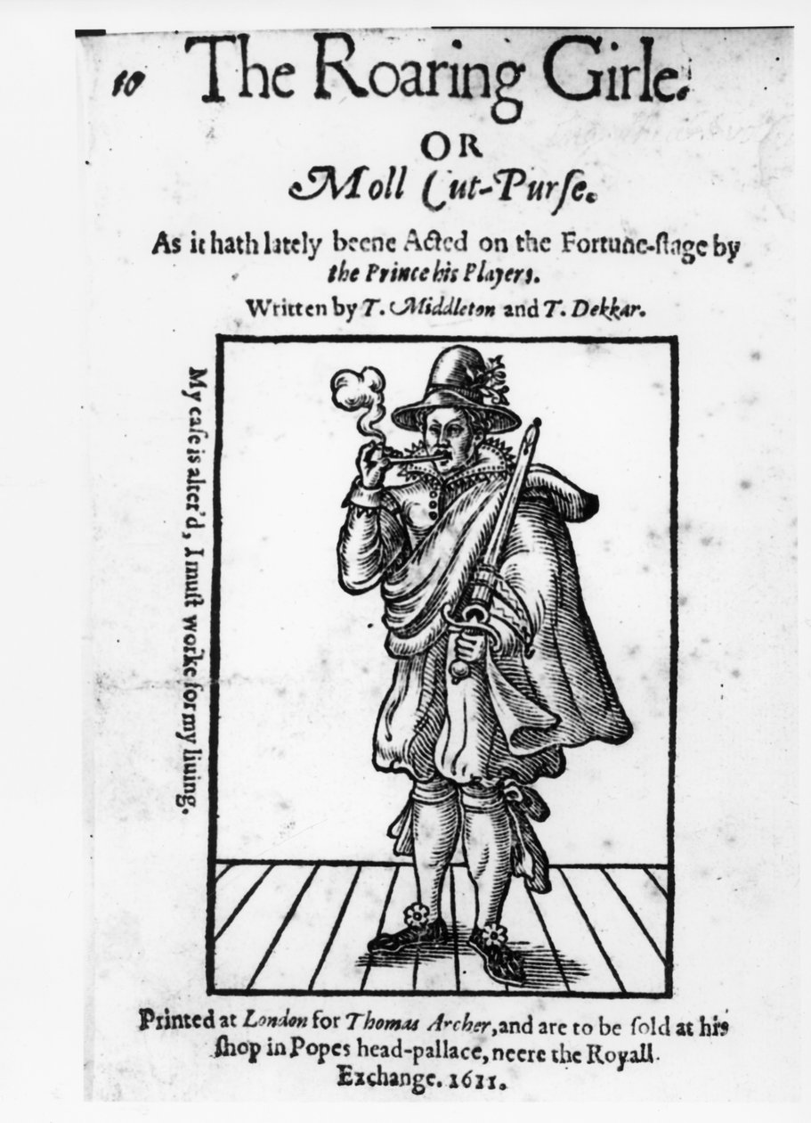 Thomas Middleton (1580-1627) ve Thomas Dekker (c.1570-1632) 1611 tarafından The Roaring Girle veya Moll Cut-Purse
