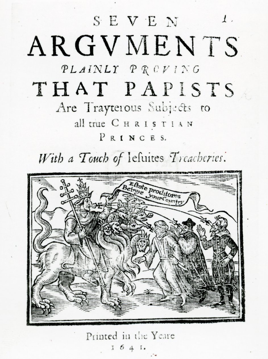 Yedi Argüman, Papistlerin tüm gerçek Hristiyan Prensler için Hain Uyruklar Olduğunu Açıkça Kanıtlıyor. Cizvitlerin Bir Dokunuşuyla İhanet., 1641 (tahta baskı ve tipo) by English School