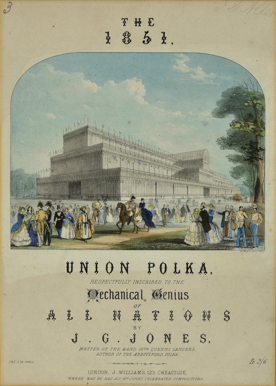1851 Birlik Polka. 16. Queens Lancers Grubunun Ustası J.G Jones tarafından Tüm Milletlerin Mekanik Dehasına saygıyla yazılmıştır. by English School