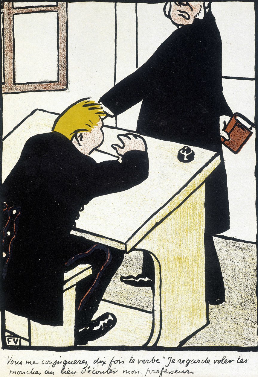 Benimle on kez evleneceksin, öğretmenimi dinlemek yerine sineklerin uçmasını izlediğim fiilin on katı” - “Hristiyan Okulu”, Félix Vallotton, “” L