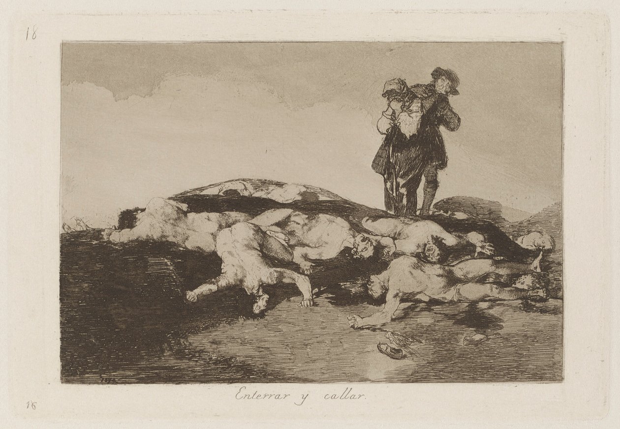Onları Gömün ve Sessiz Olun, Savaşın Felaketlerinden 18. Levha by Francisco de Goya