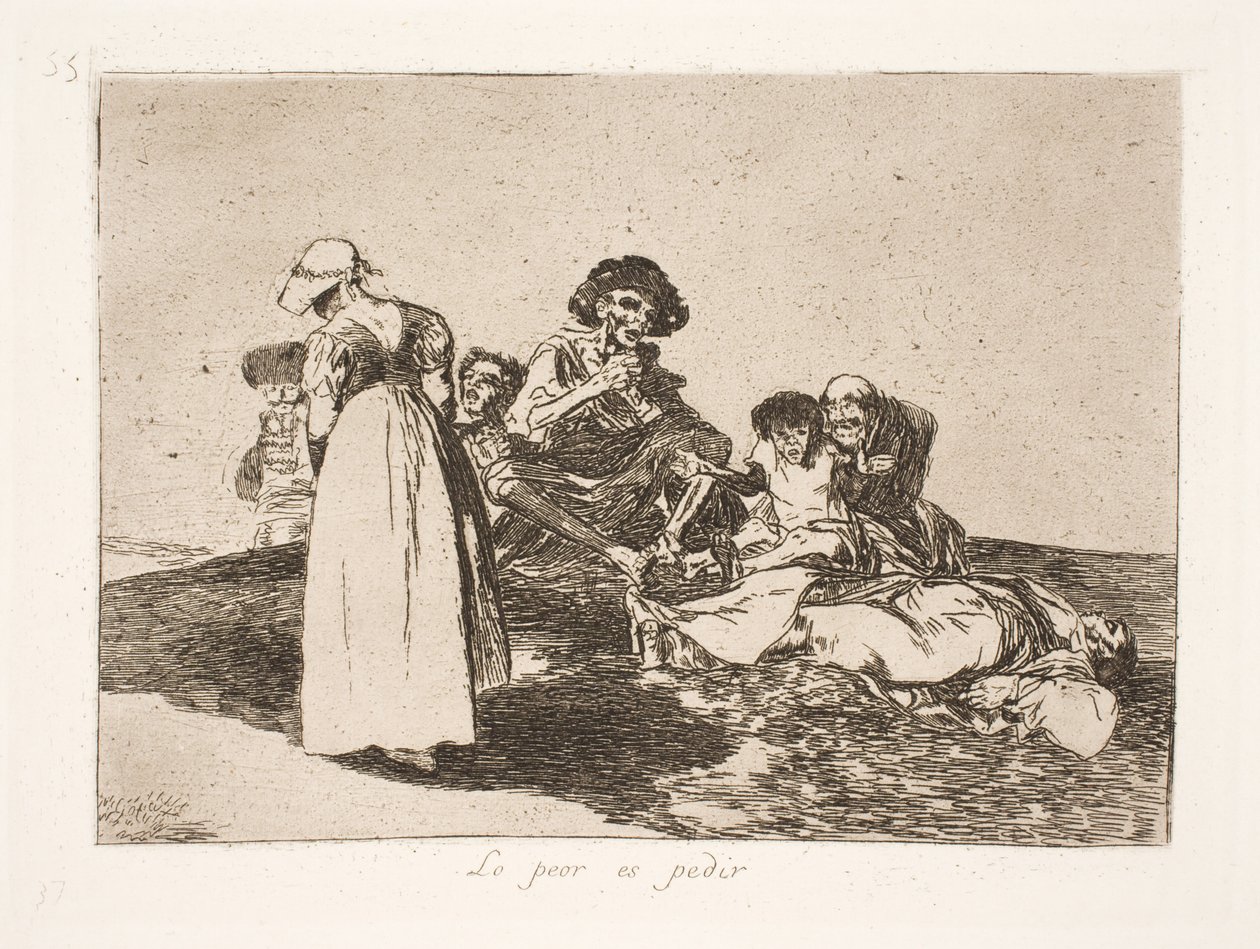 En kötüsü de yalvarmak zorunda olman (55) by Francisco de Goya