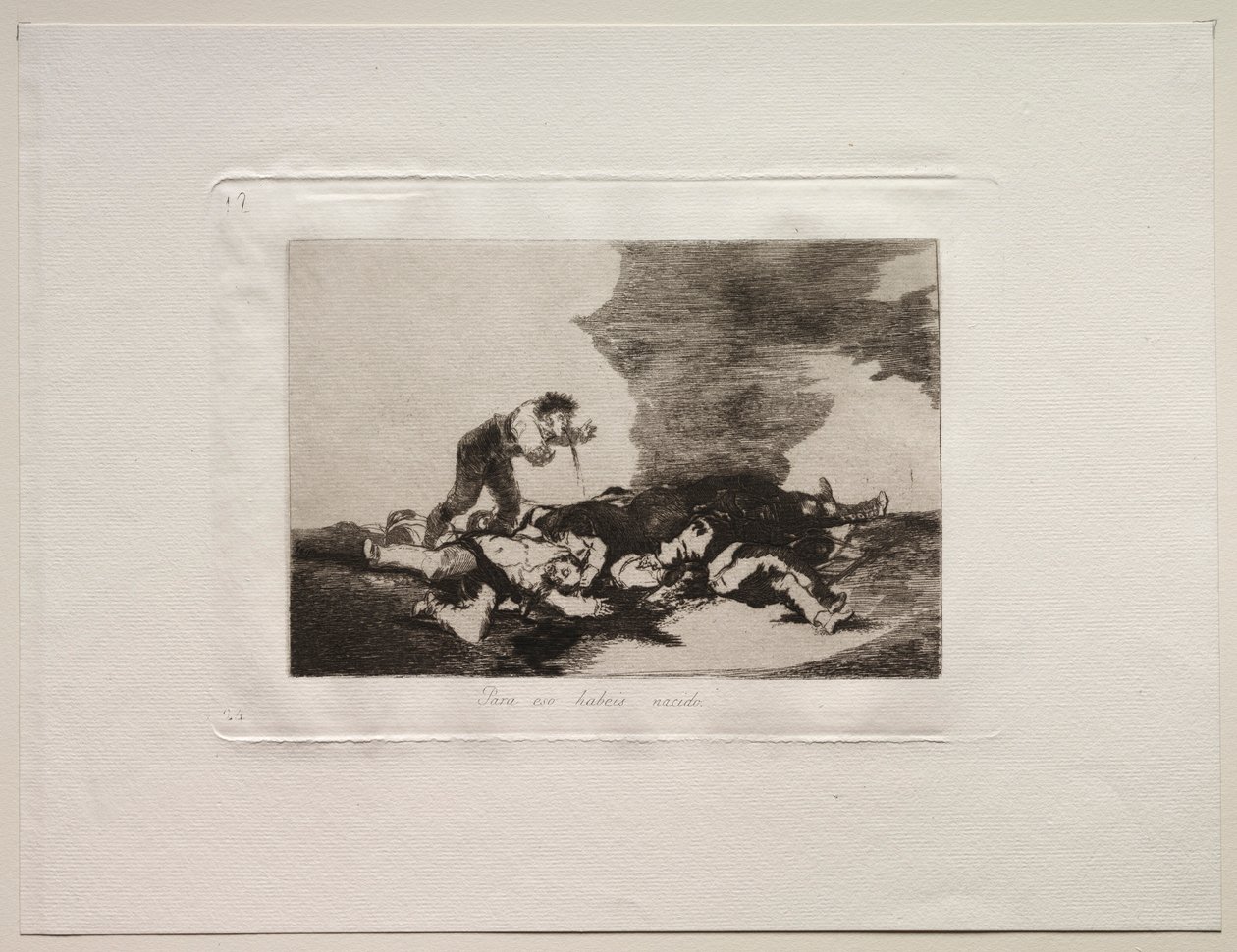 Savaşın Korkuları: Bunun İçin Doğdunuz. by Francisco de Goya