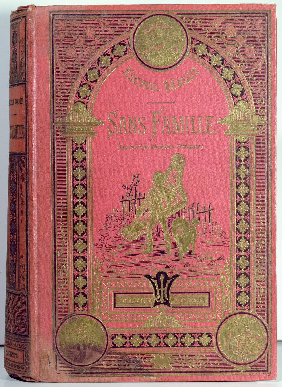 Hector Malot (1830-1907) tarafından yazılan Sans Famille kitabının kapağı, Editions Hetzel by French School