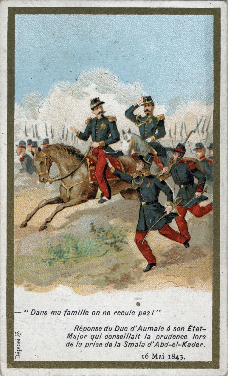 Ailemde geri adım atmayız!. Aumale Dükü'nün 16 Mayıs 1843'te Abdülkadir'in (Abd El-Kader) smalasını (smalasını) alırken dikkatli olmasını tavsiye eden Genelkurmay Başkanlığına verdiği yanıt. 19. yüzyılın kromolitografisi. by French School