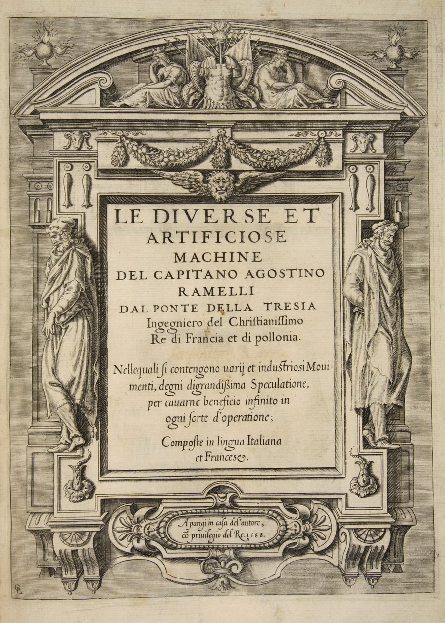 Başlık Sayfası, Le Diverse Et Artificiose Machine Del Capitano Agostino Ramelli, pub. 1588 (Gravür) by French School