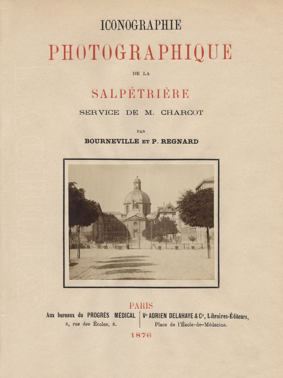 Bourneville ve P. Regnard tarafından kaleme alınan Iconographie Photographique de La Salpetriere