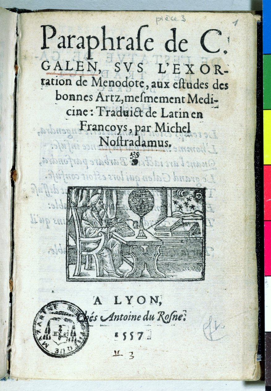 Michel de Nostradame (Nostradamus) (1503-66) 1557 tarafından yazılan Paraphrase de C. Galien