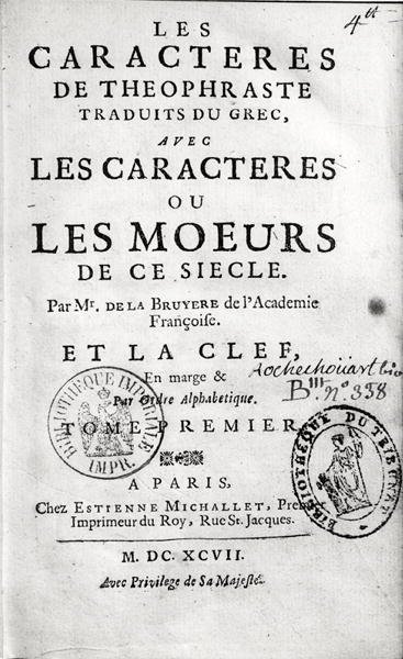 Jean de la Bruyere (1645-96) 1697 tarafından tercüme edilen Theophrastus Les Caractères ou les Moeurs
