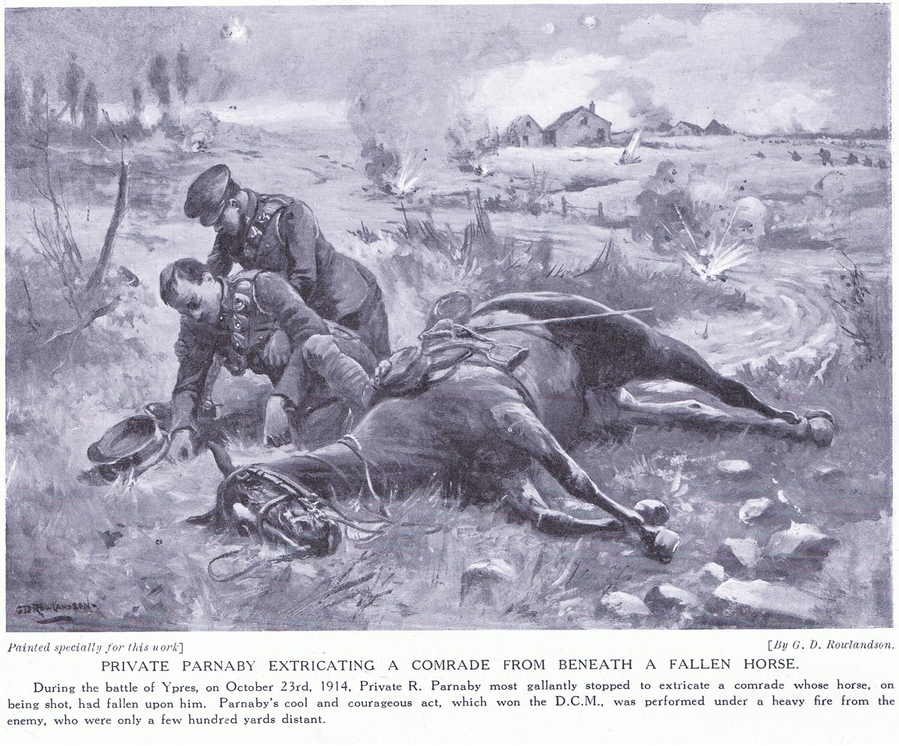 Private Parnaby awarded DCM for extracting a comrade from beneath a fallen horse under heavy fire October 1914  by George Derville Rowlandson