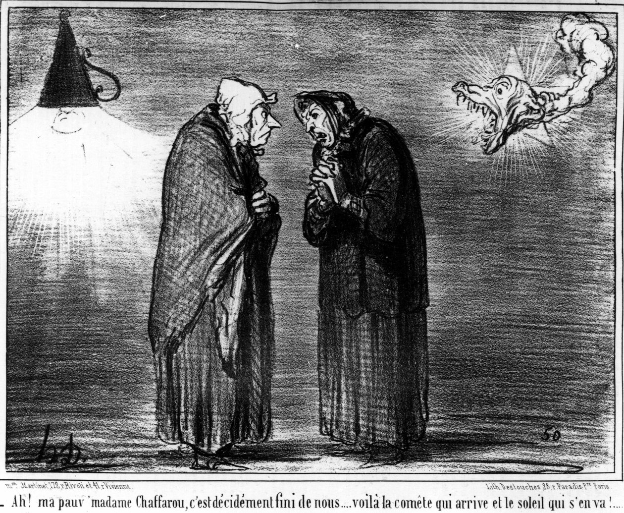 - Ah! Zavallı Madam Chaffarou, kesinlikle bitti... işte kuyruklu yıldız geliyor ve güneş gidiyor, Honore Daumier