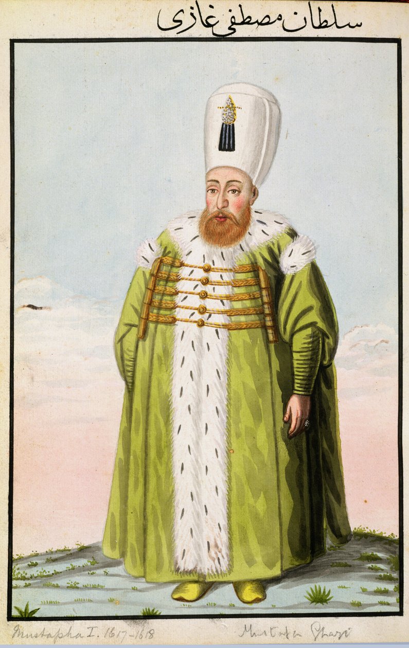 I. Mustafa (1591-1639) Sultan 1617-18, 1622-23, 