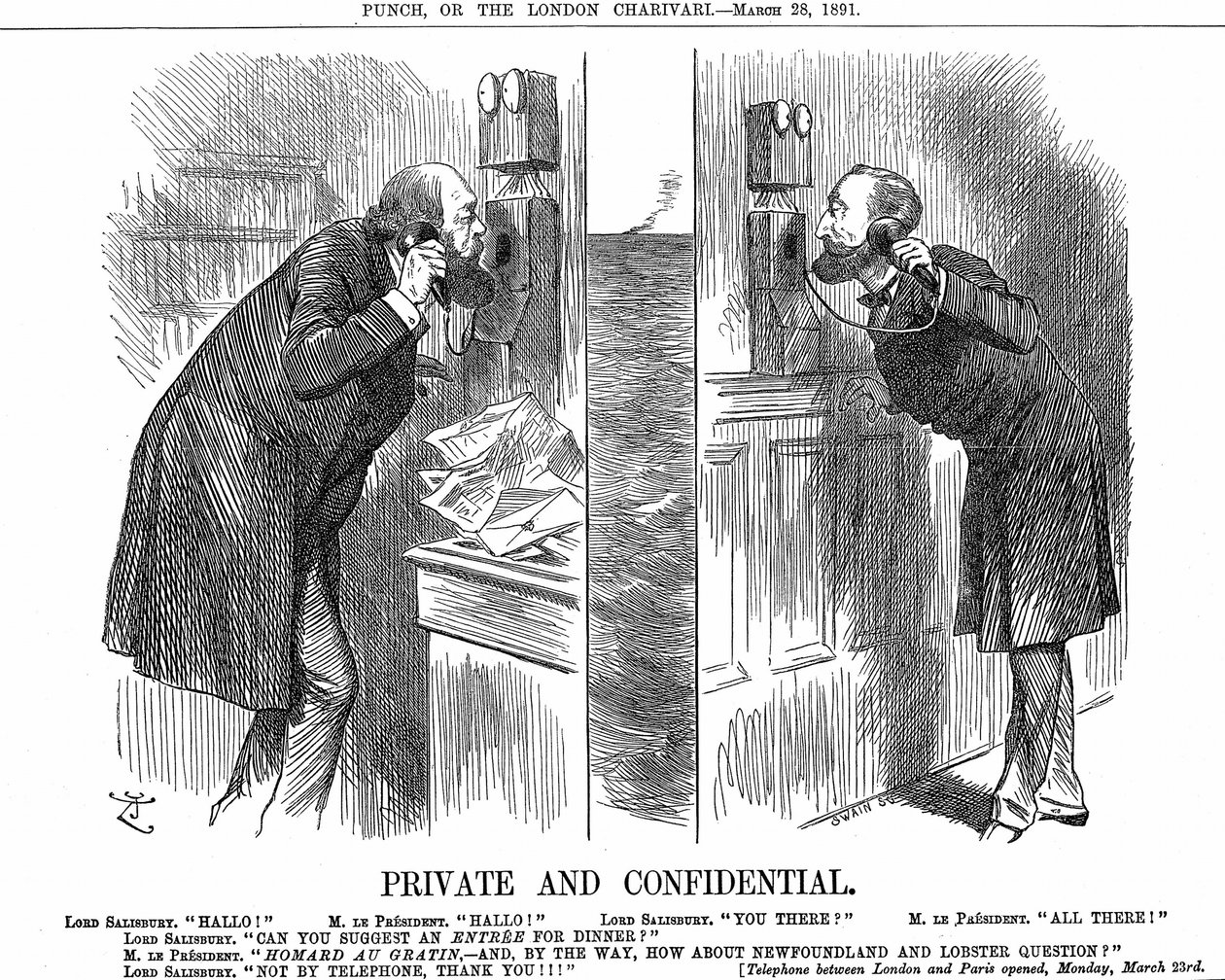 İngiliz-Fransız telefon hattının açılması. İngiltere Başbakanı (Lord Salisbury), Fransa Cumhurbaşkanı (Sadi Carnot) ile görüşmesinde. Punch