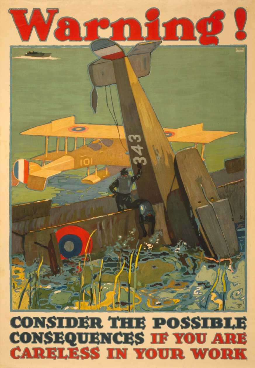 Uyarı! İşinizde dikkatsiz olmanız durumunda olası sonuçları düşünün, c. 1917 by L.N. Britton