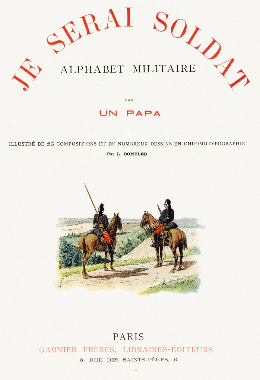 "Je serai soldat" (Asker olacağım) kapak sayfası - Askeri alfabe by Louis Charles Bombled