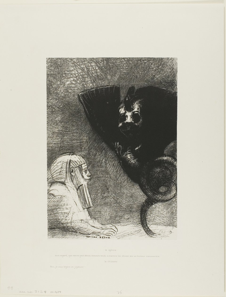 Sfenks: "...hiçbir şeyin saptıramayacağı bakışım, nesnelerden geçerken ulaşılmaz bir ufukta sabit kalır." Chimera: "Bana gelince, ben hafif ve neşeliyim", To Gustave Flaubert