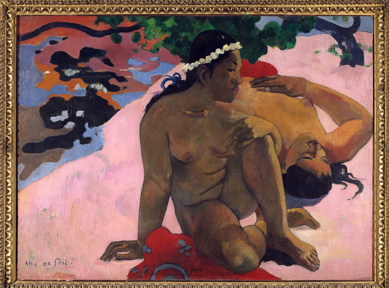 Aha oe feii eh, ne kıskanıyorsun by Paul Gauguin
