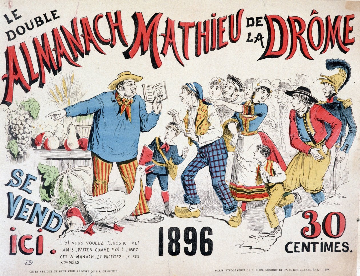 Almanach Mathieu de la Drôme 1896 (kitaba koşan kalabalığa mahsul tavsiyesi veren bir köylü), 30 sent için reklam afişi. by Renard Jules Draner