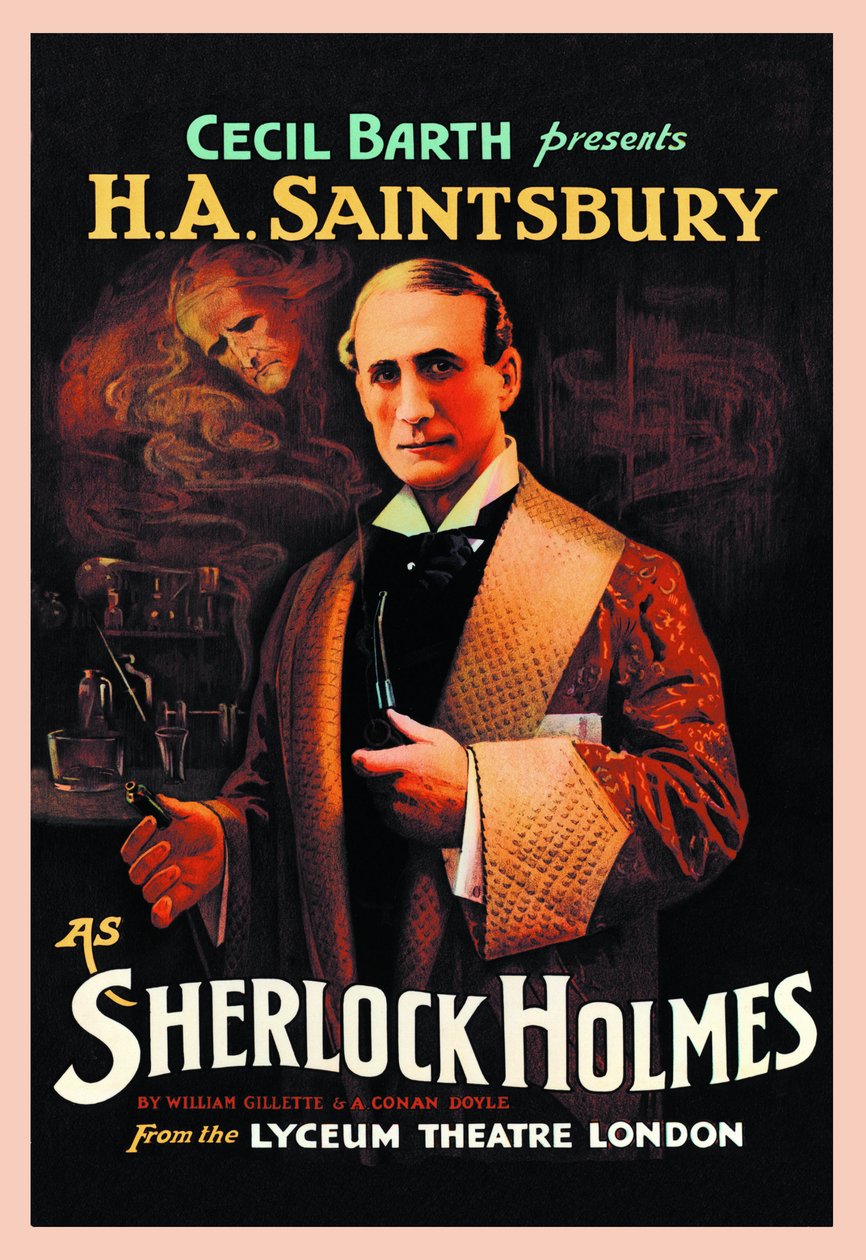 William Hooker Gillette (1853-1937) ve Arthur Conan Doyle'un (1859-1930) "Sherlock Holmes" oyununun afişi: "Cecil Barth, Lyceum Tiyatrosu'nda HA Saintsbury'yi (Harry Arthur Saintsbury 1869-1939) Sherlock Holmes olarak sunar" by Unbekannt