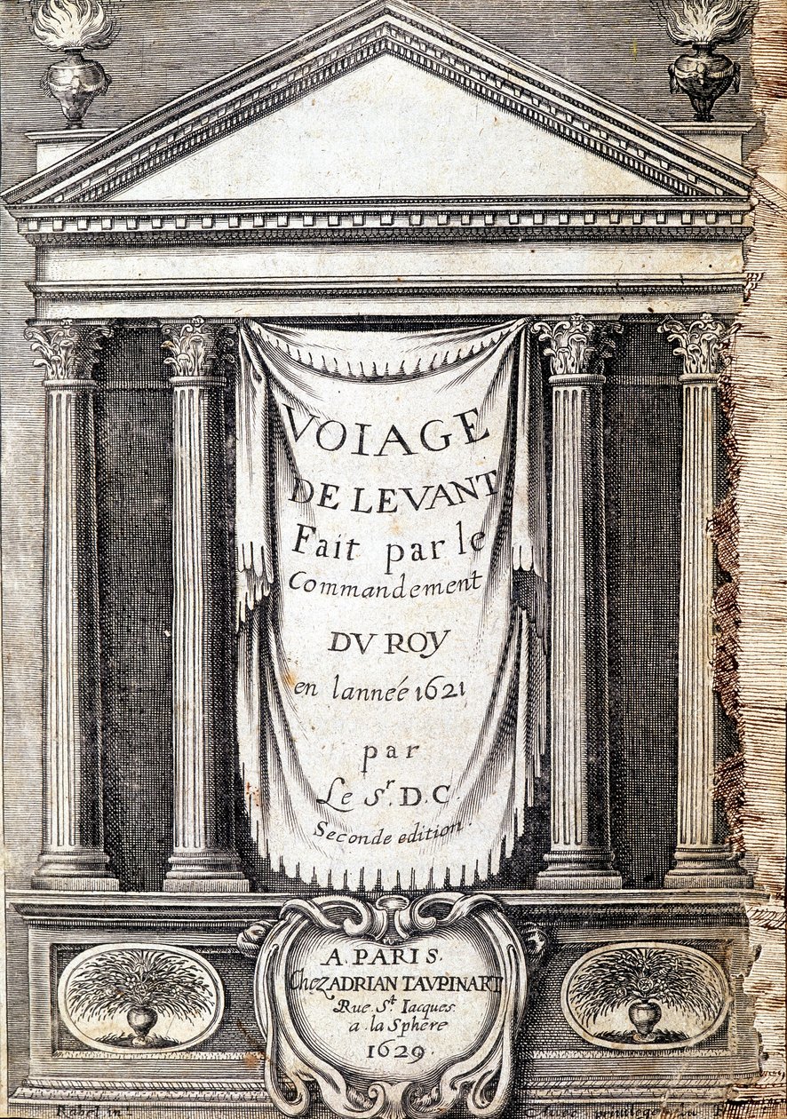 1621 yılında kralın emriyle yapılan Voyage de Levant” başlığı sayfası, 1629