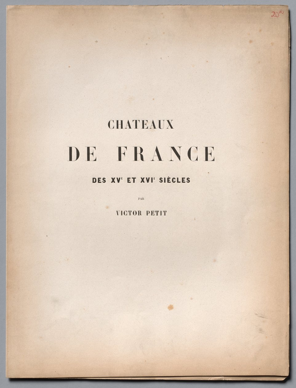 15. Yüzyılın Pitoresk Mimarisi veya Anıtları. ve XVI. Yüzyıllar... Başlık Sayfası ve İçindekiler by Victor Petit