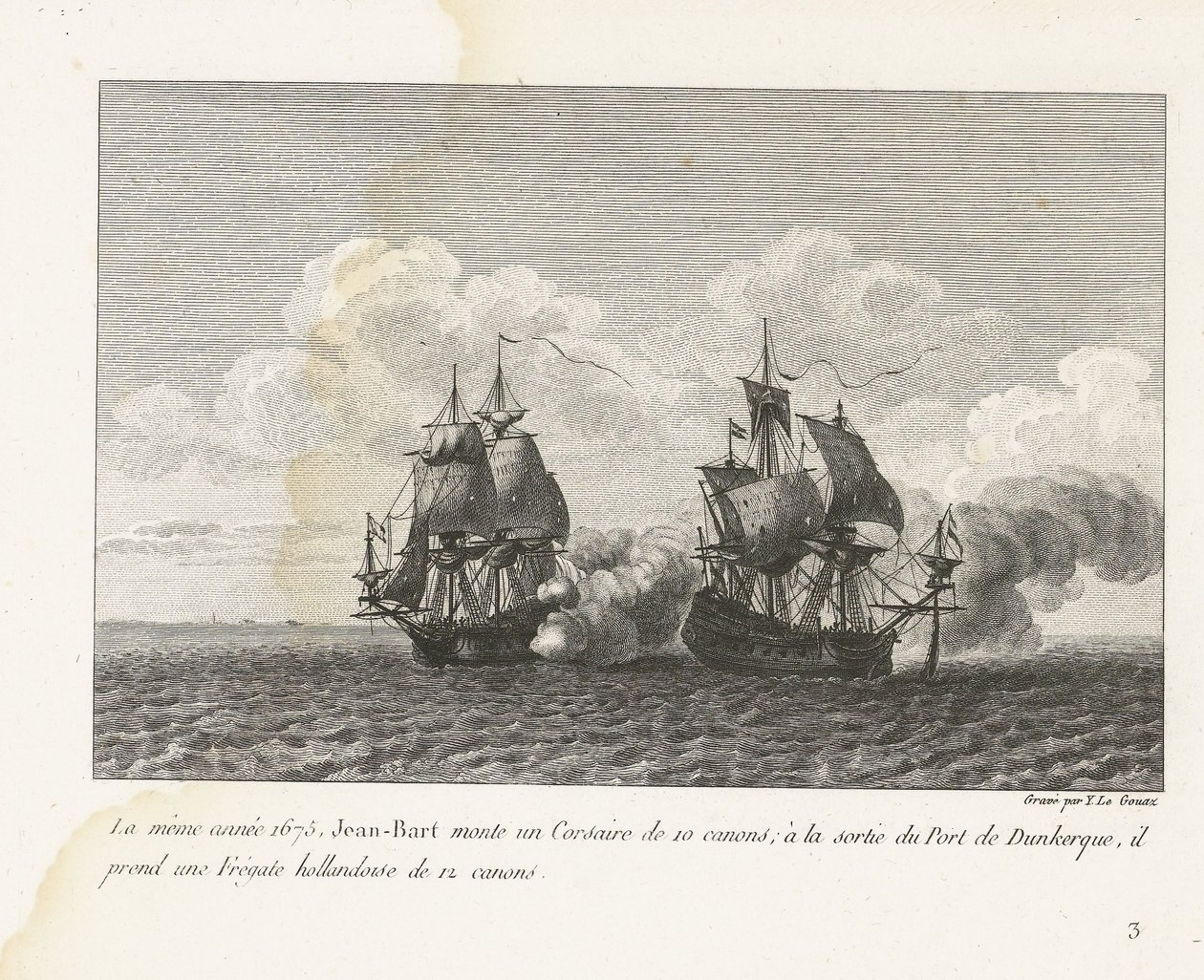 Jan Bart verovert een Hollands fregat bij Duinkerke, 1675 Aynı yıl, 1675, Jean-Bart 10 silahlı bir Corsair monte etti; Dunkirk Limanı