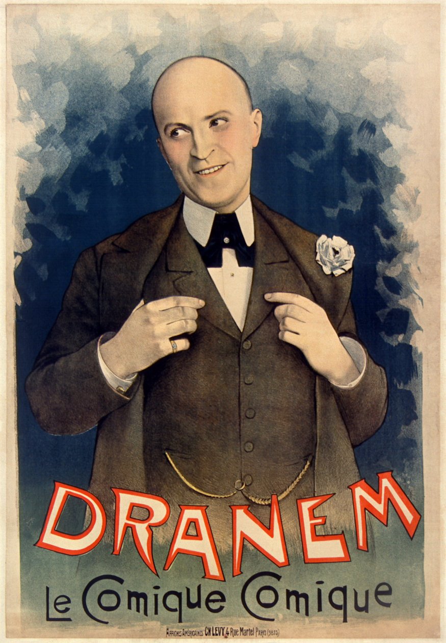 Dranem (Charles Armand Ménard, 1869 - 1935), fransız çizgi roman şarkıcısı, müzikhol, tiyatro ve sinema oyuncusu. Afiş by affiches américaines Ch.Lévy