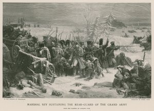 Marshal Ney sustaining the rear-guard of the Grand Army 