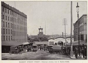 Philadelphia: Market Street Ferry, Delaware Avenue, Market Street