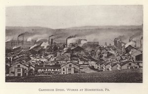 Pittsburgh: Carnegie Steel Works, Homestead, Pennsylvania
