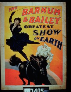 Barnum ve Bailey Yeryüzündeki En Büyük Şovun reklamını yapan afiş