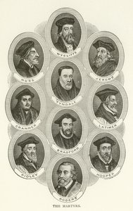 Şehitler, Wycliffe, Huss, Jerome, Tyndale, Cranmer, Latimer, Bradford, Ridley, Hooper, Rogers
