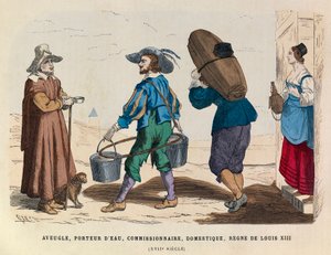 Kör adam, su taşıyıcısı, komisyoncu ve ev hizmetçisi, 17. Yüzyıl Fransa Kralı XIII. Louis