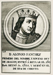 I. Alfonso, "Savaşçı" (1073-1134). Aragon ve Navarre Kralı (1104-1134).