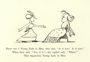 There was a Young Lady in Blue, who said, Is it you Is it you  by Edward Lear