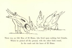 There was an Old Man of El Hums, who lived upon nothing but Crumbs  by Edward Lear