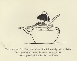 There was an Old Man, who when little fell casually into a Kettle  by Edward Lear