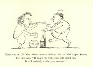 There was an Old Man whose remorse, induced him to drink Caper Sauce  by Edward Lear