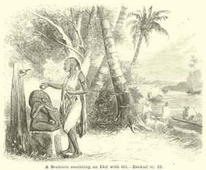 Bir idolü yağla mesheden bir Brahman, Ezekiel, vi, 13 by English School