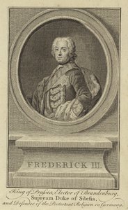Frederick III, Prusya Kralı, Brandenburg Seçmeni, Silezya Supream Dükü ve Almanya