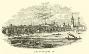 1827 yılında Londra Köprüsü by English School
