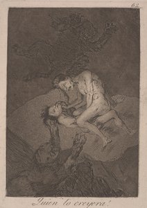 Kim Düşünürdü! (Quien lo creyera!) by Francisco de Goya
