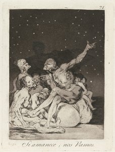 si amanece; nos vamos (Gün Patladığında Kapalı Olacağız) by Francisco de Goya