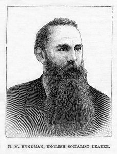 H.M. Hyndman, ilk İngiliz Sosyalist siyasi partisinin kurucusu, 