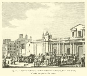 Louis XVI ve ailesinin Tapınağa gelişi, 13 Ağustos 1792; zamanın bir gravüründen by French School