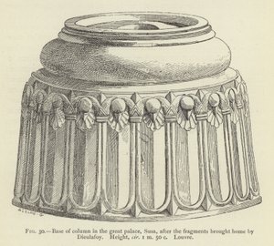 Dieulafoy tarafından eve getirilen parçalardan sonra, büyük saraydaki Susa sütununun kaidesi, Yükseklik, yaklaşık 1 m 50 c, Louvre by French School