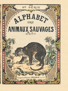 “Alphabet des animaux sauvages” kitabının kapağı. 9. Seri. Epinal